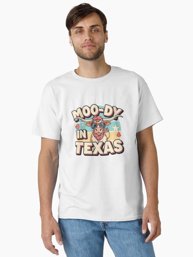 Texas Longhorn Cow Shirt – “Moo-dy in Texas” Funny Western Graphic Tee